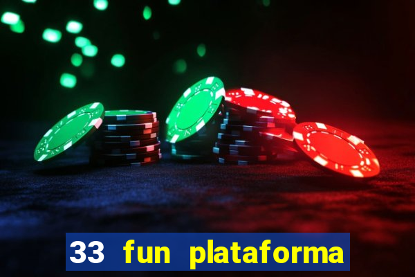 33 fun plataforma de jogos